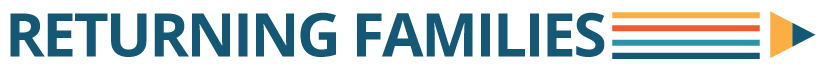 Returning Families