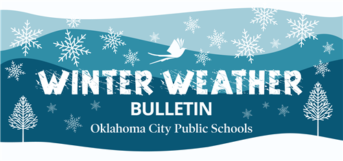 https://www.okcps.org/cms/lib/OK01913268/Centricity/Domain/96/OKCPS_Winter_Weather_Bulletin-01.png